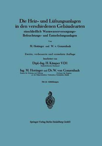 Die Heiz- Und Luftungsanlagen in Den Verschiedenen Gebaudearten: Einschliesslich Warmwasserversorgungs-Befeuchtungs- Und Entnebelungsanlagen