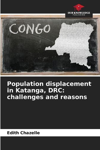 Cover image for Population displacement in Katanga, DRC