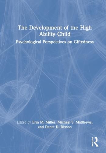 The Development of the High Ability Child: Psychological Perspectives on Giftedness