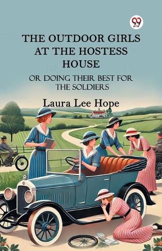 Cover image for The Outdoor Girls At The Hostess HouseOr Doing Their Best For The Soldiers (Edition1)