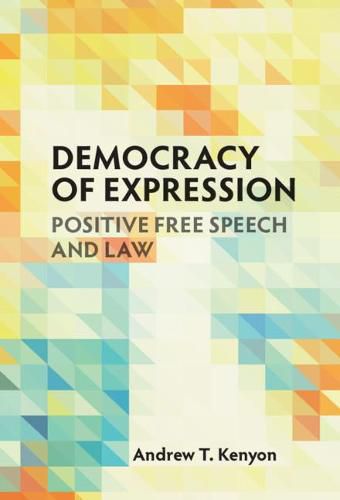 Cover image for Democracy of Expression: Positive Free Speech and Law