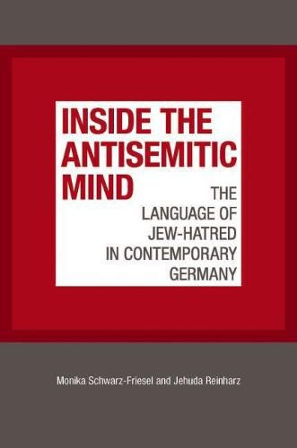 Cover image for Inside the Antisemitic Mind: The Language of Jew-Hatred in Contemporary Germany