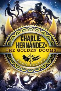 Cover image for Charlie Hernandez & the Golden Dooms