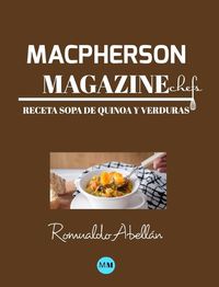 Cover image for Macpherson Magazine Chef's - Receta Sopa de quinoa y verduras