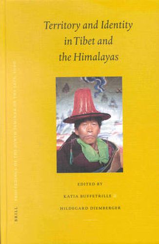 Cover image for Proceedings of the Ninth Seminar of the IATS, 2000. Volume 9: Territory and Identity in Tibet and the Himalayas