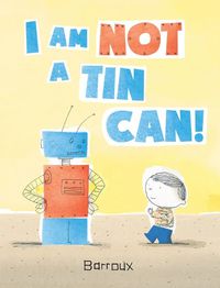 Cover image for I Am Not A Tin Can!