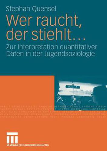 Cover image for Wer raucht, der stiehlt...: Zur Interpretation quantitativer Daten in der Jugendsoziologie. Eine jugendkriminologische Studie