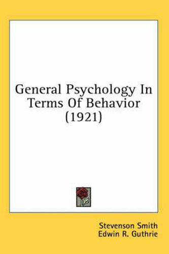 Cover image for General Psychology in Terms of Behavior (1921)