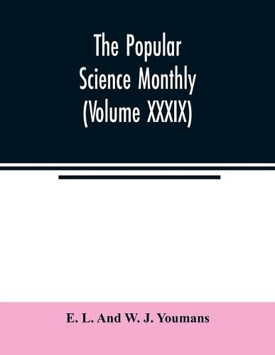 Cover image for The Popular science monthly (Volume XXXIX)