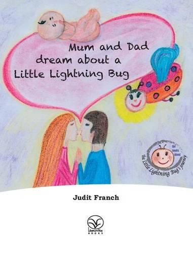 Cover image for Mum and Dad dream about a Little Lightning Bug