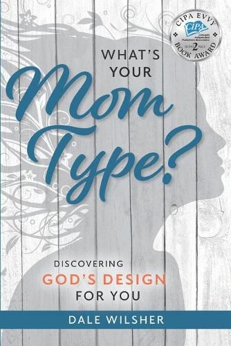 Cover image for What's Your Mom Type?: Discovering God's Design for You