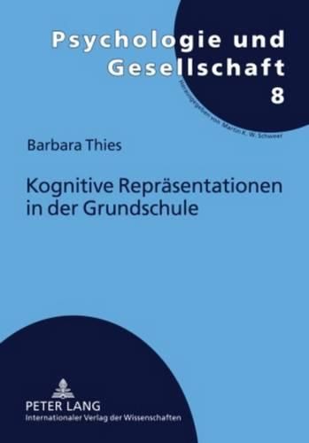 Cover image for Kognitive Repraesentationen in Der Grundschule: Befunde Zur Interaktionsregulation Im Unterrichtsalltag