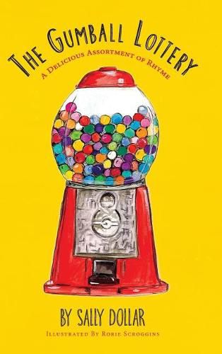 Cover image for The Gumball Lottery: A Delicious Assortment of Rhyme