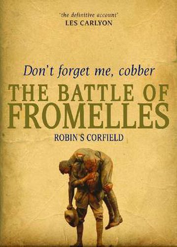 Don't Forget Me, Cobber: The Battle of Fromelles