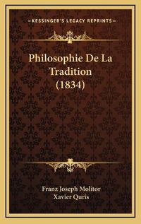 Cover image for Philosophie de La Tradition (1834)