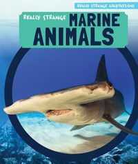 Cover image for Really Strange Marine Animals