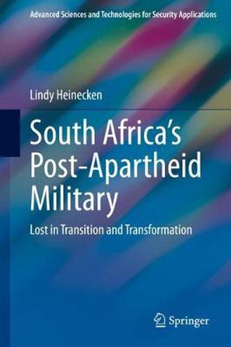 Cover image for South Africa's Post-Apartheid Military: Lost in Transition and Transformation