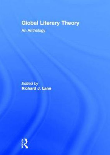 Cover image for Global Literary Theory: An Anthology