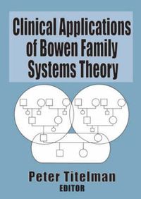 Cover image for Clinical Applications of Bowen Family Systems Theory