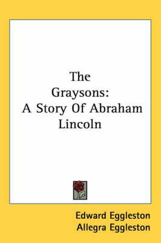 Cover image for The Graysons: A Story of Abraham Lincoln