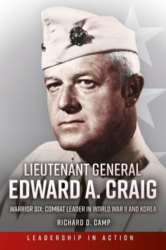 Lieutenant General Edward A. Craig: An Old Corps Marine