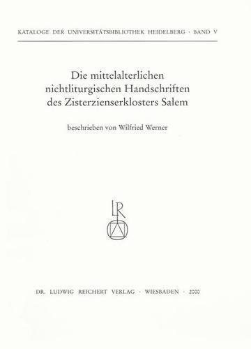 Cover image for Die Mittelalterlichen Nichtliturgischen Handschriften Des Zisterzienserklosters Salem