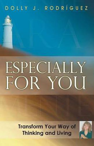 Cover image for Especially for You: Transform Your Way of Thinking and Living