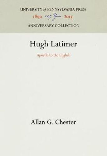 Hugh Latimer: Apostle to the English