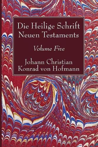 Cover image for Die Heilige Schrift Neuen Testaments, Volume Five: Dritter Theil.