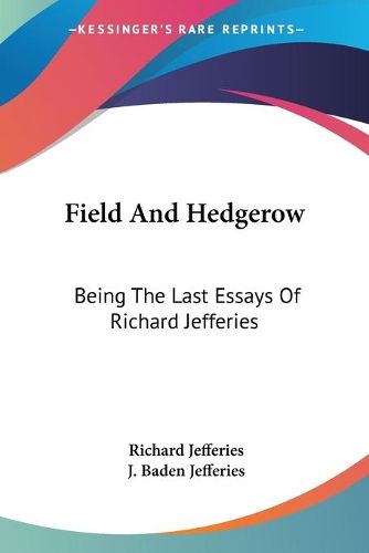 Cover image for Field And Hedgerow: Being The Last Essays Of Richard Jefferies