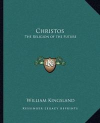 Cover image for Christos: The Religion of the Future