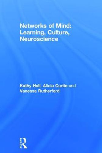 Cover image for Networks of Mind: Learning, Culture, Neuroscience