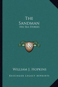 Cover image for The Sandman: His Sea Stories