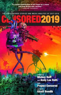 Cover image for Censored 2019: The Top Censored Stories and Media Analysis of 2017-2018