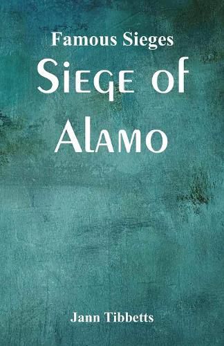 Cover image for Famous Sieges: Siege of Alamo