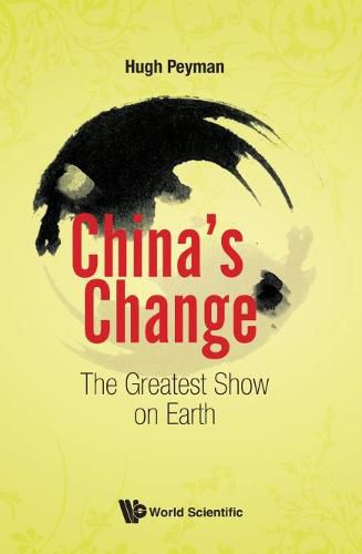 Cover image for China's Change: The Greatest Show On Earth