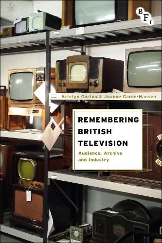 Cover image for Remembering British Television: Audience, Archive and Industry