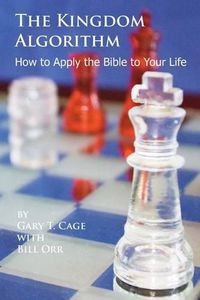 Cover image for The Kingdom Algorithm: How to Apply the Bible to Your Life