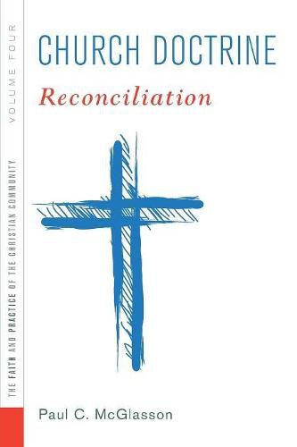 Cover image for Church Doctrine, Volume 4: Reconciliation