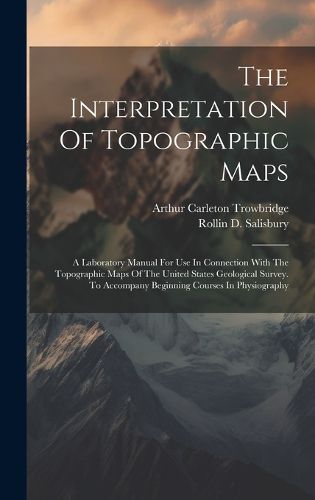 The Interpretation Of Topographic Maps