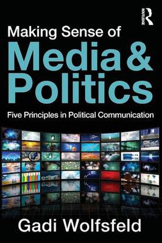 Cover image for Making Sense of Media and Politics: Five Principles in Political Communication