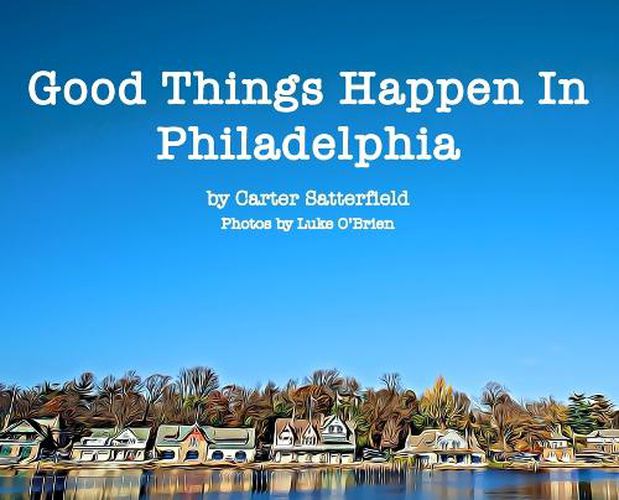 Cover image for Good Things Happen In Philadelphia