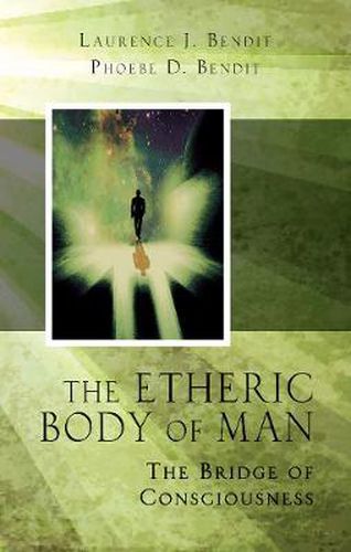 Cover image for The Etheric Body of Man: The Bridge of Consciousness