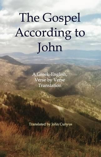 Cover image for The Gospel According to John: A Greek-English, Verse by Verse Translation