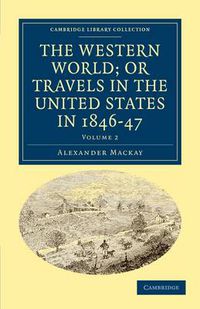 Cover image for The Western World; or, Travels in the United States in 1846-47