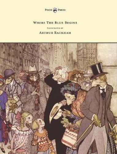 Cover image for Where The Blue Begins - Illustrated by Arthur Rackham