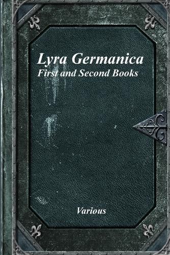 Cover image for Lyra Germanica: First and Second Books