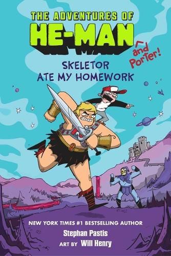 Cover image for Skeletor Ate My Homework (the Adventures of He-Man and Porter #1)
