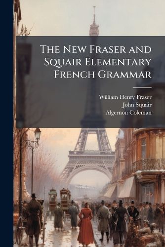 Cover image for The New Fraser and Squair Elementary French Grammar