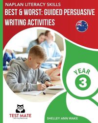 Cover image for NAPLAN LITERACY SKILLS Best & Worst: Guided Persuasive Writing Activities, Year 3